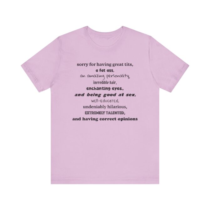 Sorry For Having Everything Unisex T-Shirt - Image 2