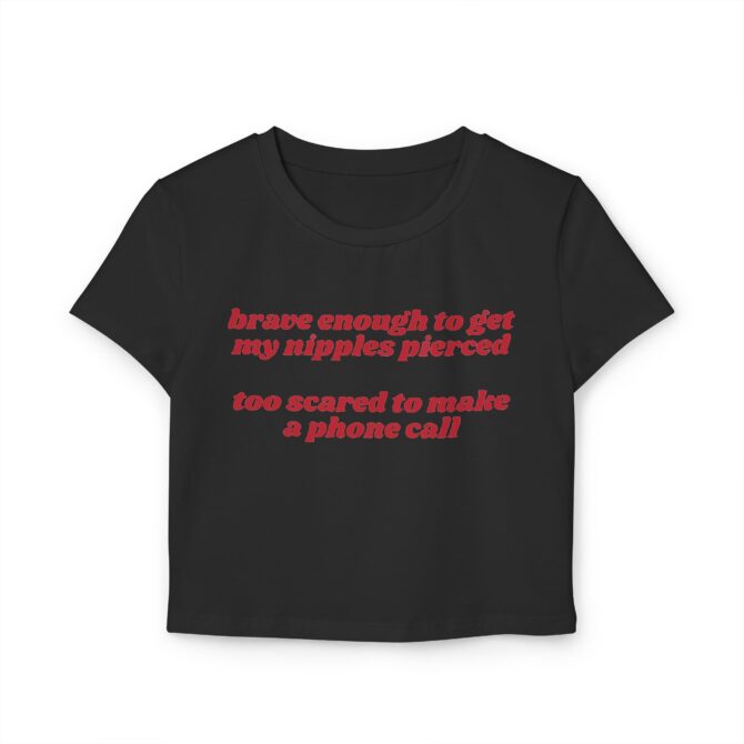 Brave Enough to Get My Nipples Pierced Women's Baby Tee - Image 2