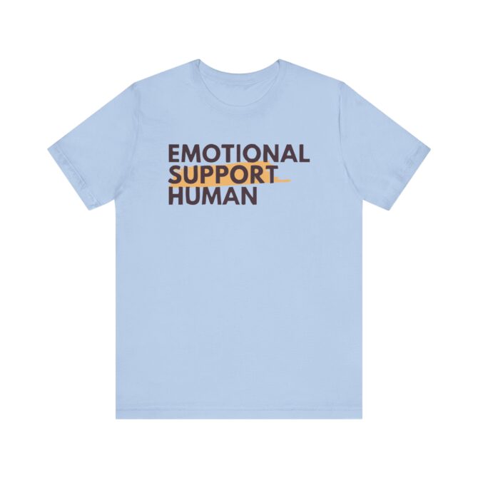 Emotional Support Human Unisex T-Shirt - Image 6