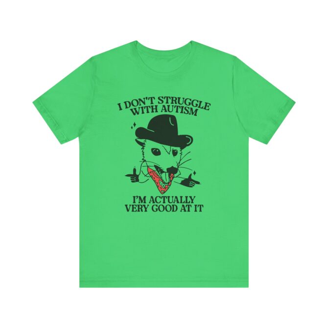 I Don't Struggle With Autism (Cowboy Possum) Unisex T-Shirt - Image 6