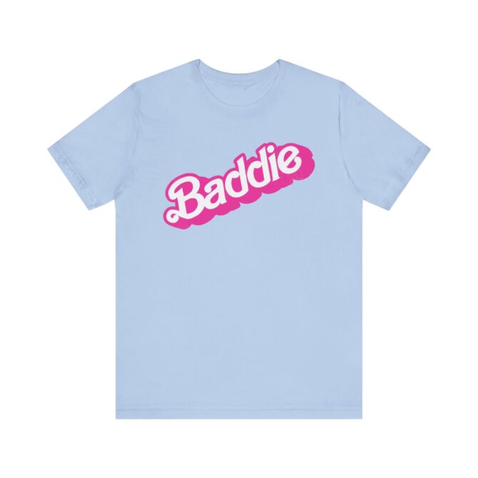 Baddie Unisex T-Shirt - Image 7