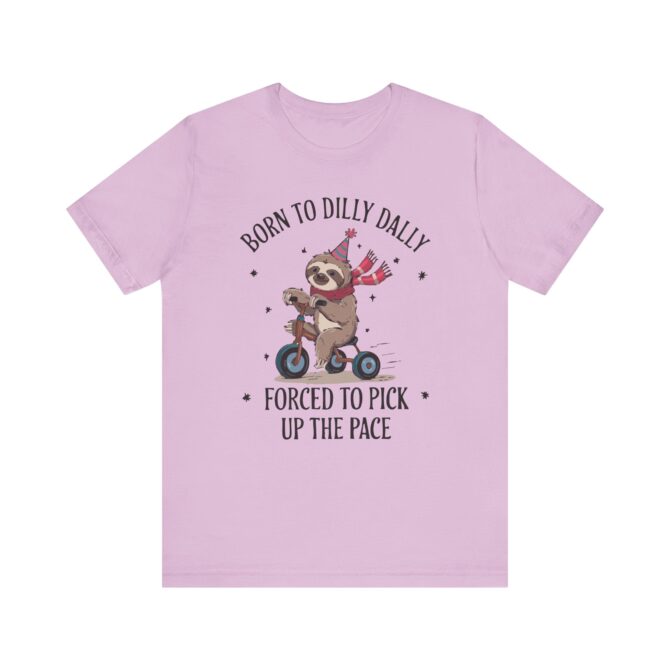 Born To Dilly Dally Unisex T-Shirt - Image 11