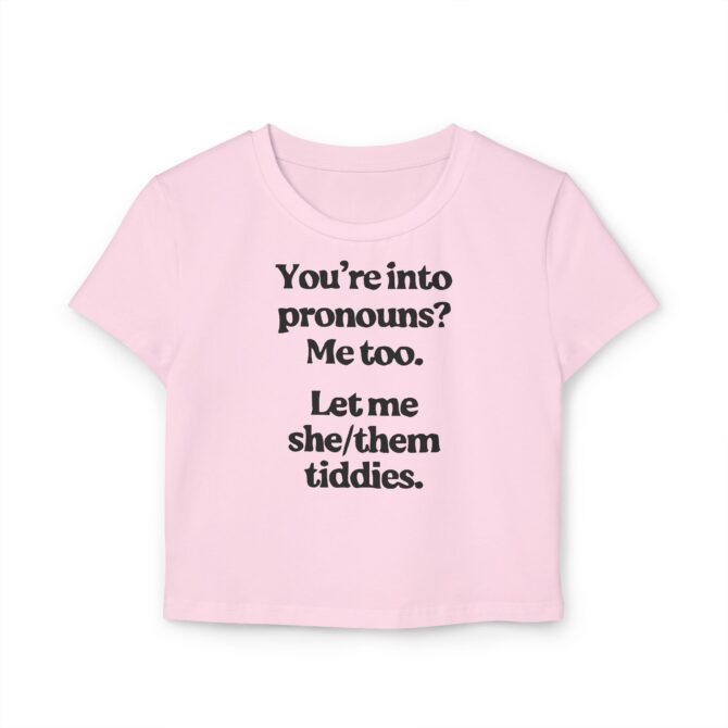 You're into Pronouns? Me too. Women's Baby Tee - Image 4