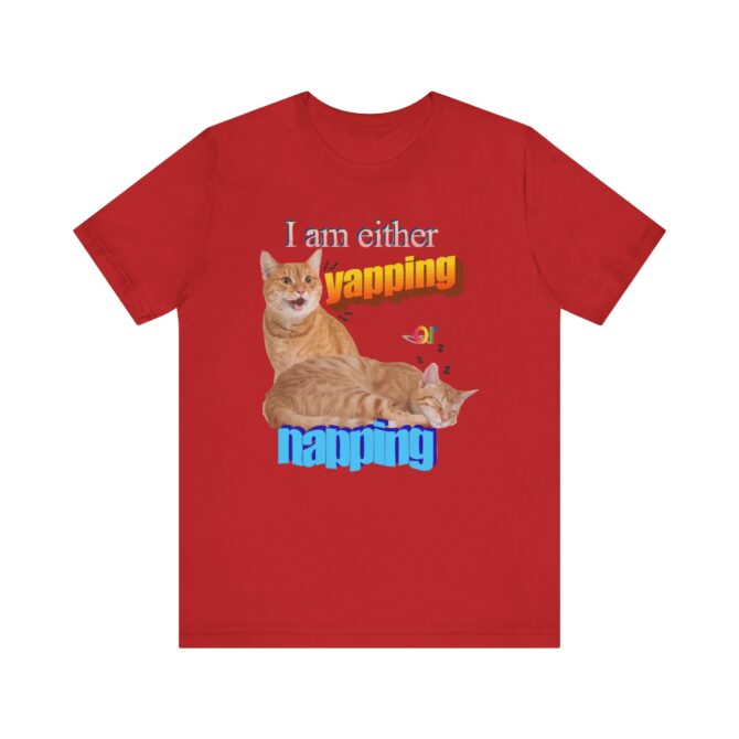 I Am Either Yapping or Napping Unisex T-Shirt - Image 11