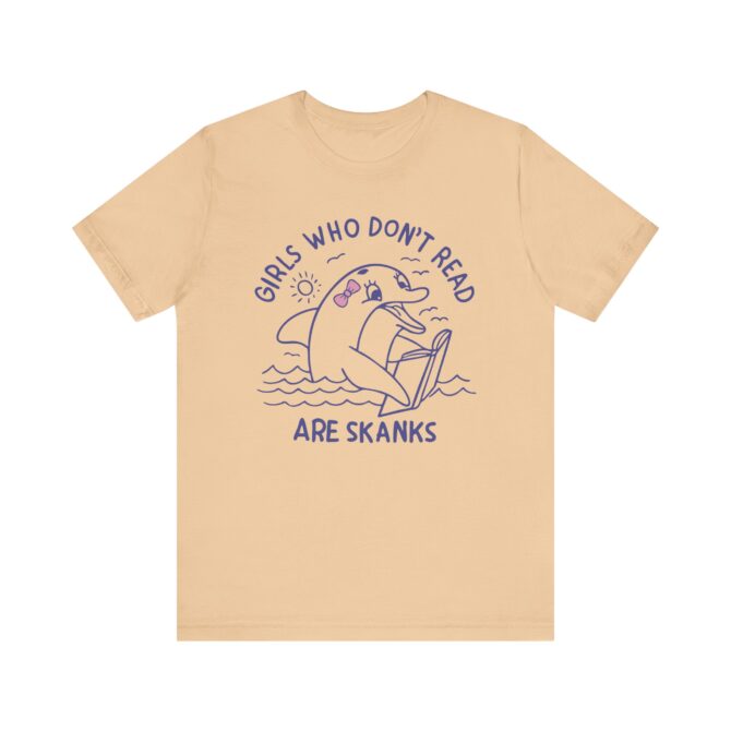 Girls Who Don't Read Are Skanks Unisex T-Shirt - Image 4