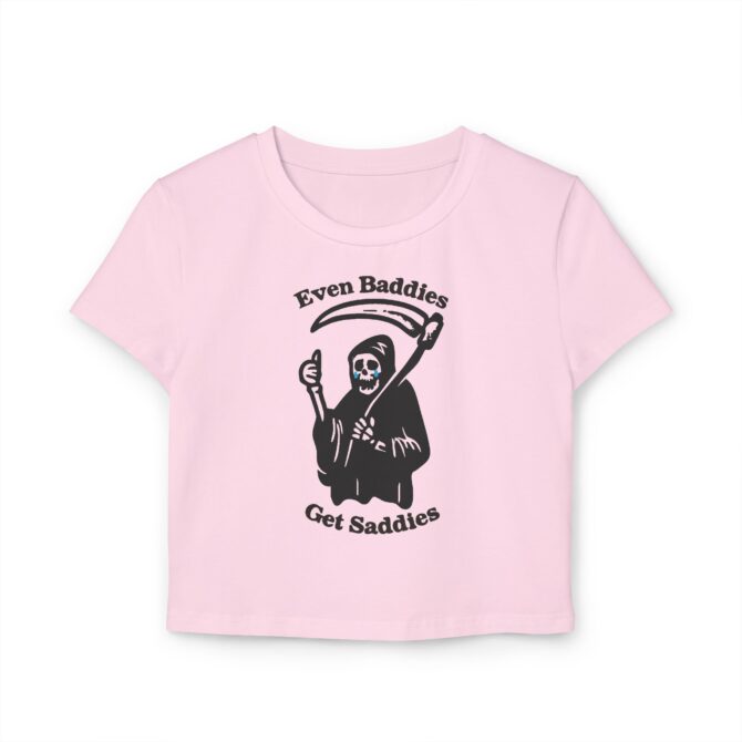 Even Baddies Get Saddies (Skull) Women's Baby Tee