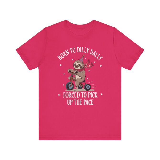 Born To Dilly Dally Unisex T-Shirt - Image 12