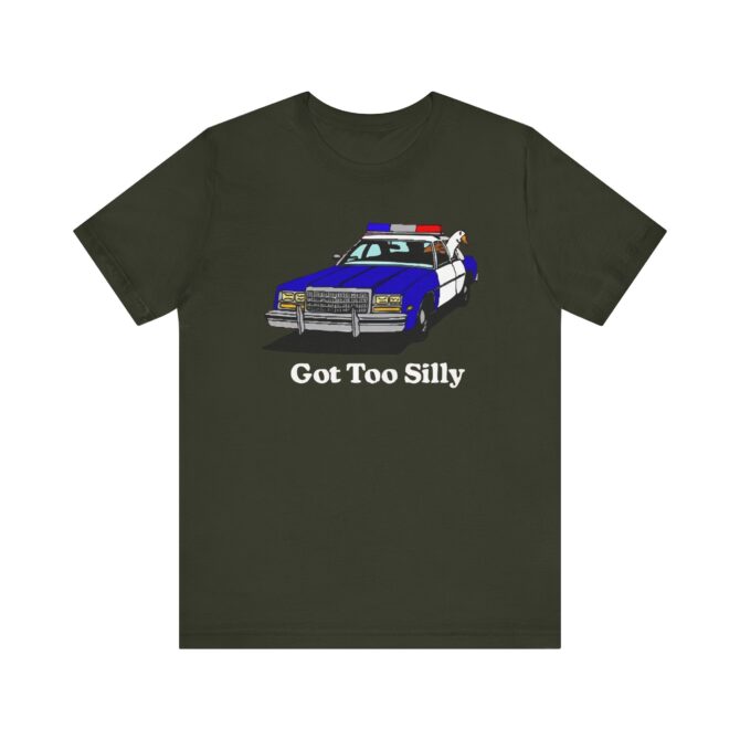 Got Too Silly Unisex T-Shirt - Image 7