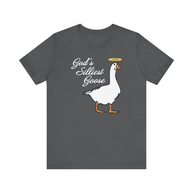 God's Silliest Goose Unisex T-Shirt - Image 14