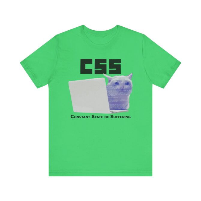 CSS (Constant State of Suffering) Unisex T-Shirt - Image 10