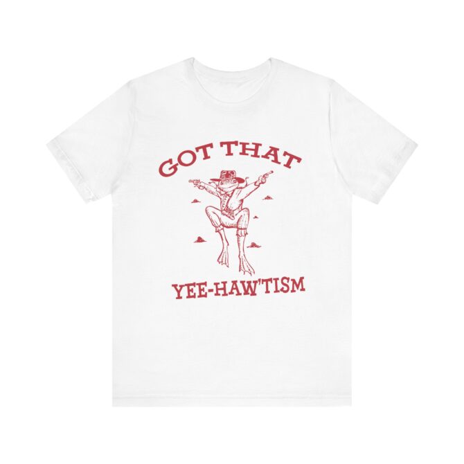 Got That Yee Haw 'Tism Shirt (Frog) Unisex T-Shirt - Image 2