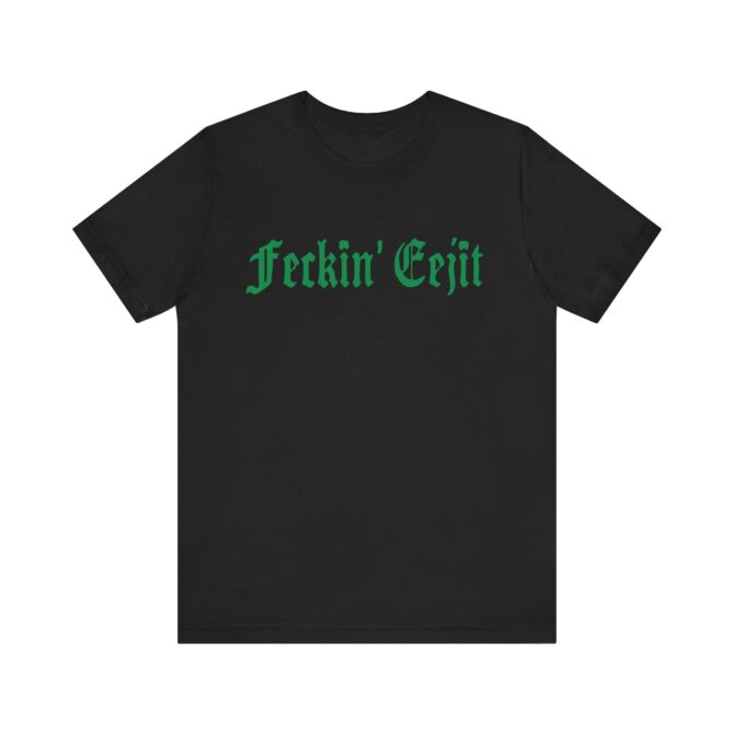 Feckin Eejit St Patricks Y2K Unisex T-Shirt - Image 3