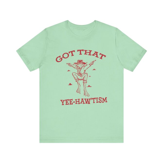 Got That Yee Haw 'Tism Shirt (Frog) Unisex T-Shirt - Image 5