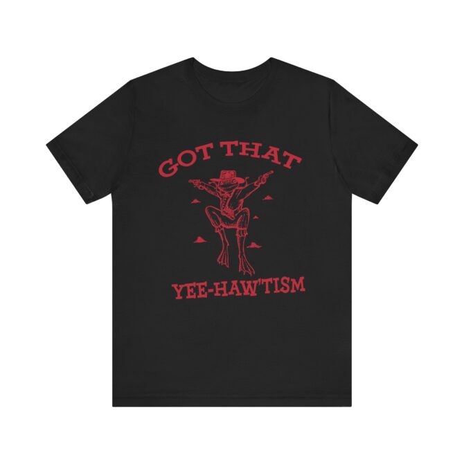 Got That Yee Haw 'Tism Shirt (Frog) Unisex T-Shirt - Image 3