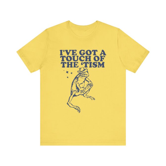 I've Got A Touch Of The Tism (Frog) Unisex T-Shirt - Image 5