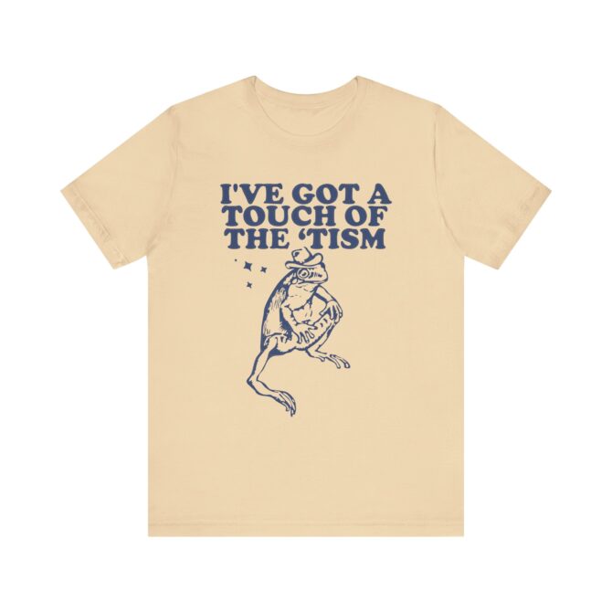 I've Got A Touch Of The Tism (Frog) Unisex T-Shirt - Image 4