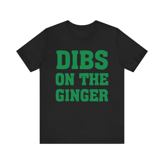 Dibs On The Ginger St Patricks Y2K Unisex T-Shirt - Image 3