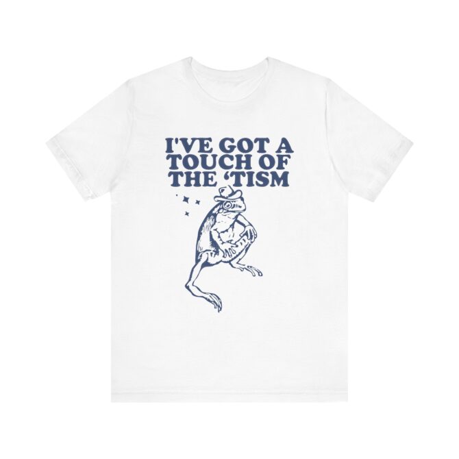 I've Got A Touch Of The Tism (Frog) Unisex T-Shirt - Image 2