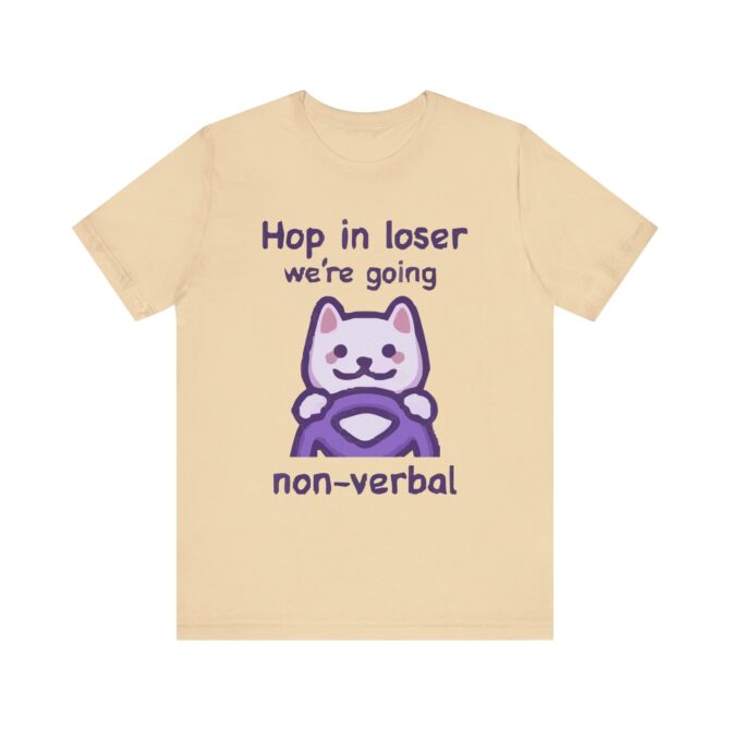 Hop in Loser We're Going Non-Verbal Unisex T-Shirt - Image 4