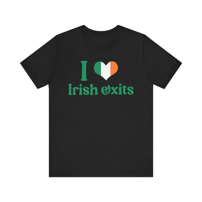 I Love Irish Exits St Patricks Y2K Unisex T-Shirt - Image 3